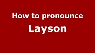 How to pronounce Layson