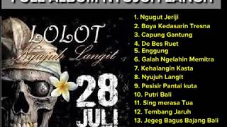 Download lagu LAGU BALI LOLOT FULL ALBUM NYUJUH LANGIT mp3
