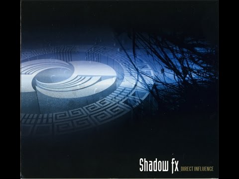 Shadow Fx - Direct Influence [full album]