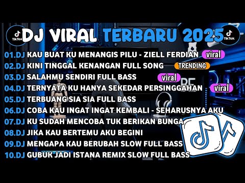 DJ TIKTOK TERBARU 2025||DJ KAU BUAT KU MENANGIS PILU🎵DJ KINI TINGGAL KENANGAN FULL ALBUM