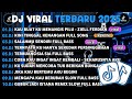 DJ TIKTOK TERBARU 2025 DJ KAU BUAT KU MENANGIS PILU DJ KINI TINGGAL KENANGAN FULL ALBUM