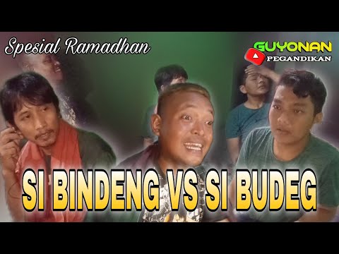 si-bindeng-vs-si-budeg-guyonan-pegandikan-spesial-ramadhan-film-pendek-jawa-serang-banten