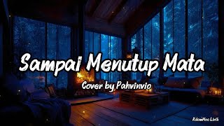 Download lagu Sampai Menutup Mata - Acha Septrisa || Cover by Pahvinvio (Lyrics) Lirik lagu - viral TikTok mp3 Download lagu Sampai Menutup Mata - Acha Septrisa || Cover by Pahvinvio (Lyrics) Lirik lagu - viral TikTok mp3