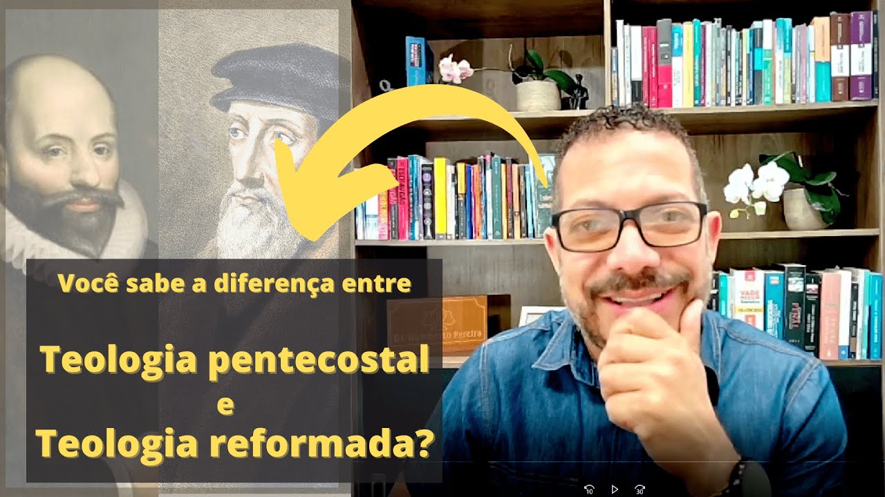 "VOCÊ SABE A DIFERENÇA ENTRE A TEOLOGIA PENTECOSTAL E A TEOLOGIA REFORMADA?"