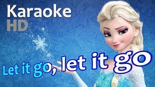 Frozen - &quot;Let It Go&quot; Karaoke *HD* OST Instrumentals Lyrics by Idina Menzel