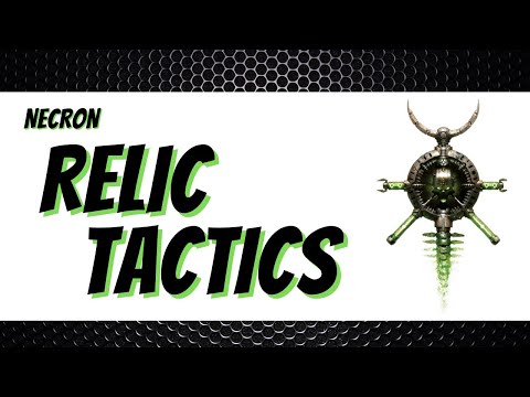 Necron Relic Tactics - 9th Edition - Warhammer 40k