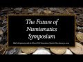 The Future of Numismatics: American Numismatic Association's 2019 Symposium