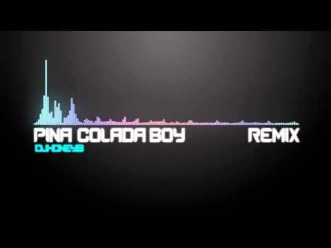 djhoneyb - Piña Colada Boy REMIX [Baby Alice]
