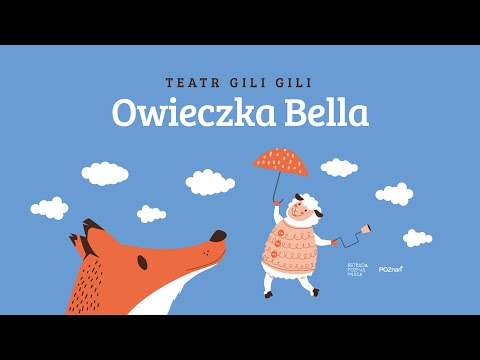 TEATR GILI GILI, OWIECZKA BELLA