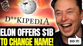 Elon Offers Wikipedia $1 BILLION to Change Their name to D*ckipedia | Sets Internet on 🔥