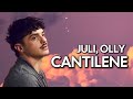 Juli, Olly - Cantilene (Testo/Lyrics)