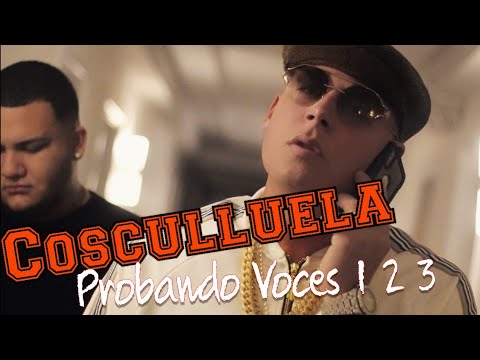 Cosculluela Probando Voces 1 2 3