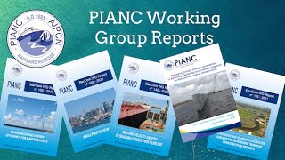 PIANC Working Groups and their Reports - what they are, and why you sh