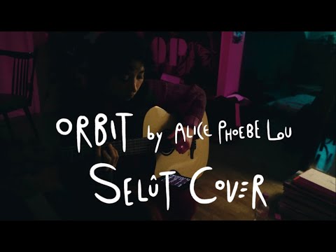 Orbit by Alice Phoebe Lou - Selût Cover