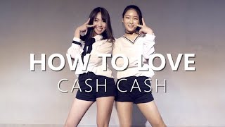 [ Beginner Class ] Cash Cash - How To Love ft. Sofia Reyes / Choreography . WENDY