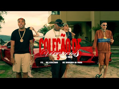 Coleção de Vivências - PZL, MC Cebezinho, MC Bruninho da Praia Prod DJ Oreia