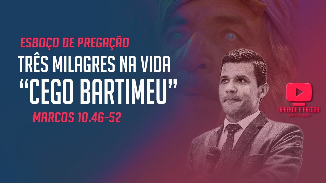Pregação sobre Cego Bartimeu | Esboço de pregação. @aprendaapregar