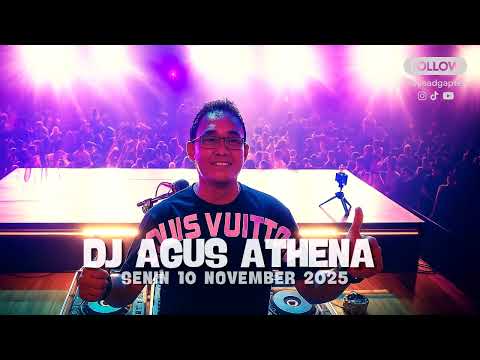 DJ AGUS TERBARU 2025 || SENIN 10 NOVEMBER 2025 ATHENA BANJARMASIN FULL BASS