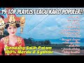 TOP PLAYLIST LAGU KARO PILIHAN 2025 LANAI ERSIBAR GENDANG SALIH PATAM PALING POPULER MERDU