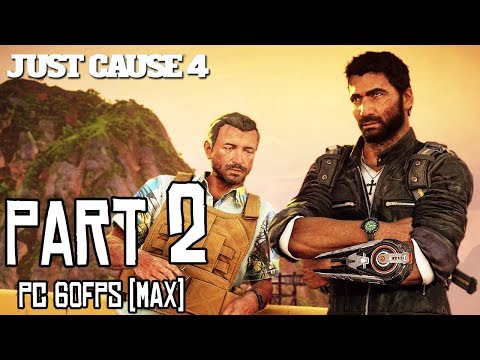 JUST CAUSE 4 Walkthrough PART 2 (PC Max) No Commentary Gameplay @ 1440p (60ᶠᵖˢ) ᴴᴰ ✔