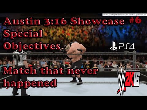 WWE 2K16: Austin 3:16 Showcase, Special Objectives - Part 6, The Match That Never Happened