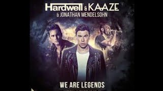 Hardwell &amp; KAAZE - We Are Legends (Extended Mix)