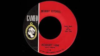BOBBY RYDELL..."FORGET HIM"