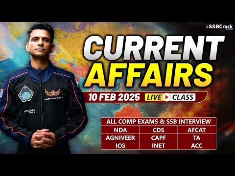 Daily Current Affairs 10 February 2025 | For NDA CDS AFCAT SSB Interview