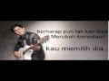 kau memilih dia cakra khan lyrics
