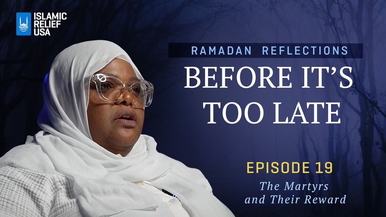 Before It's Too Late ✨ Ep19 • The Martyrs and Their Reward. • Ramadan Reflections 2026