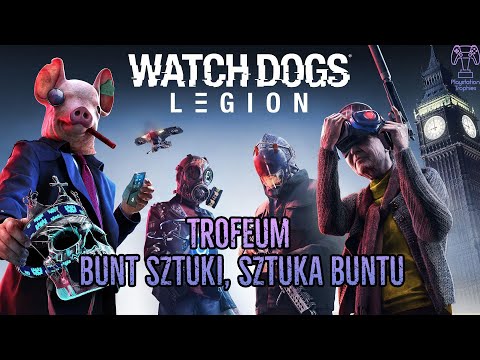 Watch Dogs: Legion - Trofeum Bunt sztuki, sztuka buntu - Piece de Resistance Trophy