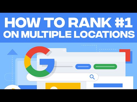 How To Rank #1 On Google For Multiple Locations (2022)