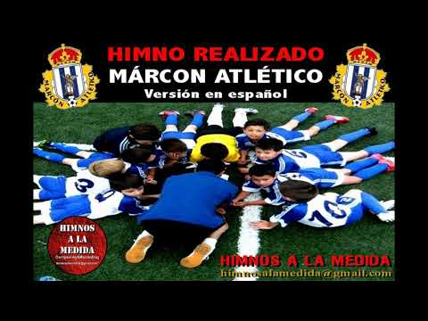 MARCÓN ATLÉTICO (  HIMNO VERSIÓN ESPAÑOL )