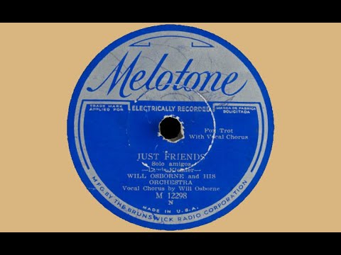 Will Osborne & His Orchestra - Just Friends (1932)