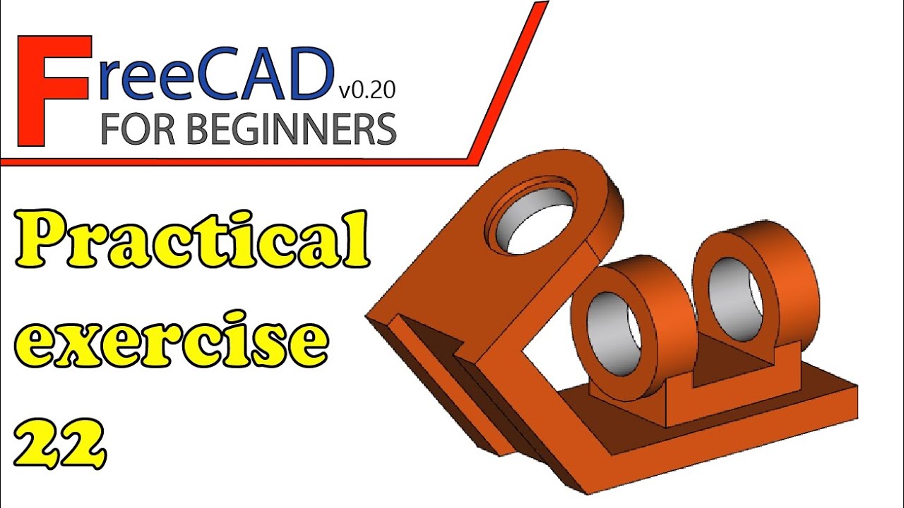 FreeCAD Beginners tutorial: practical exercise 22