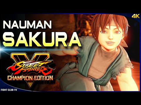 Nauman (Sakura) ➤ Street Fighter V Champion Edition • SFV CE [4K]