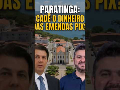 PARATINGA: O DINHEIRO DAS EMENDAS PIX E A INVESTIGAÇÃO DA OVERCLEAN.