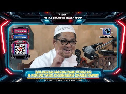 TAZKIRAH : Hukum Kongsi Periuk Atau Pinggan Makan Dengan Orang Bukan Islam - Ustaz Shamsuri Ahmad