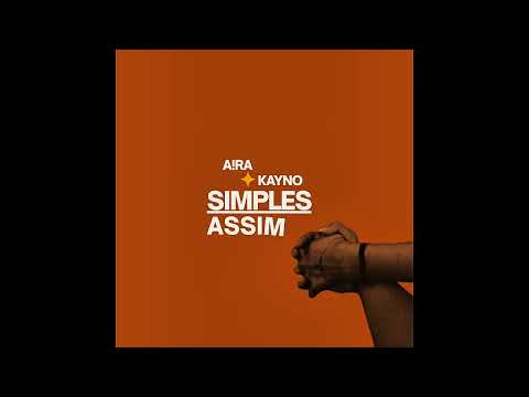 A!RA & Kayno - Simples Assim (áudio oficial)