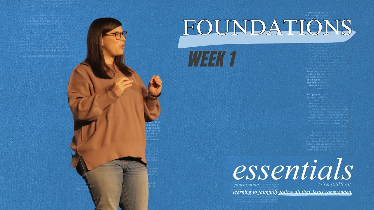 Essentials Week 1: Foundation