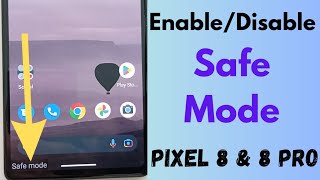 How to Enable or Disable Safe Mode in Google Pixel 8 and Pixel 8 Pro