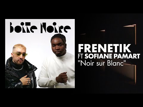 Frenetik ft Sofiane Pamart, en live, avec "Noir sur Blanc". 🔥