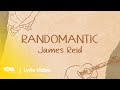 Randomantic By James Reid Official Lyric Video