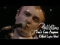 Phil Collins - I Don't Care Anymore (Official Lyrics Video)