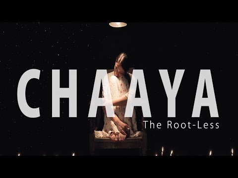 CHAAYA - The Root-less || Official Music Video || Odin Production