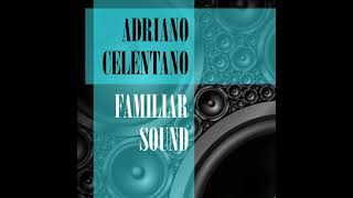 Adriano Celentano  - Familiar Sound