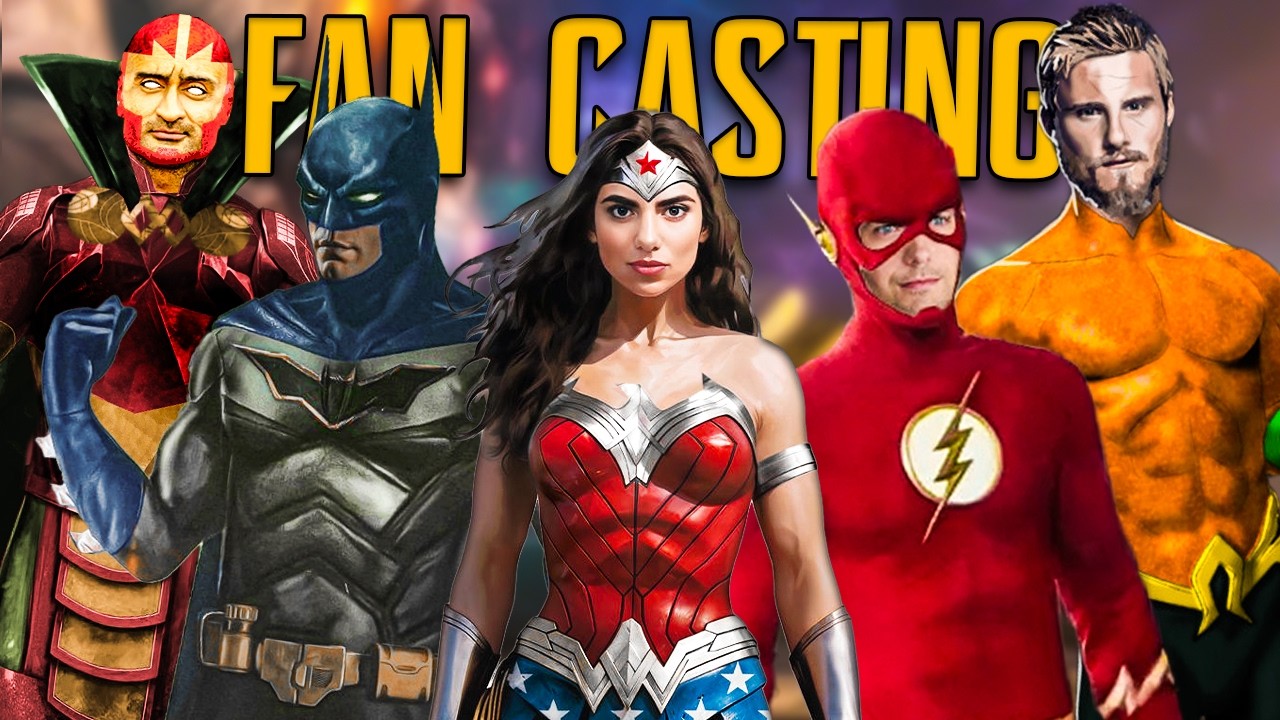 Fan Casting the DCU Justice League