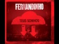 Caia Fogo Fernandinho De Campos 2012 Teus Sonhos