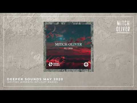 Mitch Oliver | Deeper Sounds - British Airways Inflight Radio - May 2020 (Guest mix)