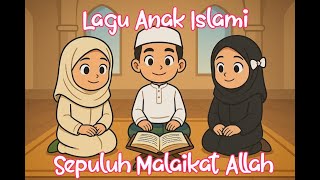 Download lagu Lagu Anak Islami - Sepuluh Malaikat Allah dan tugasnya mp3